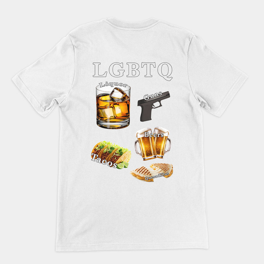 LGBTQ (liquor, guns, beers, tacos, quesadillas) T-Shirt (backprint) Orbital Clothing