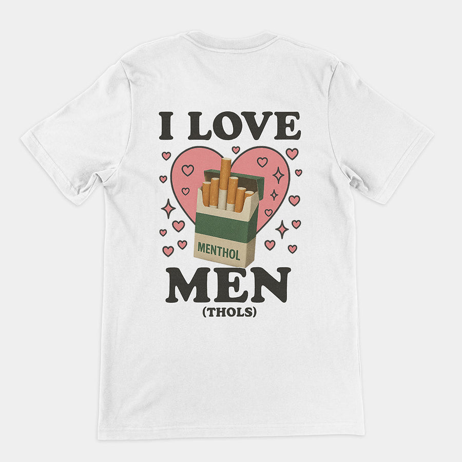 I love men (menthols) T-Shirt (backprint) Orbital Clothing
