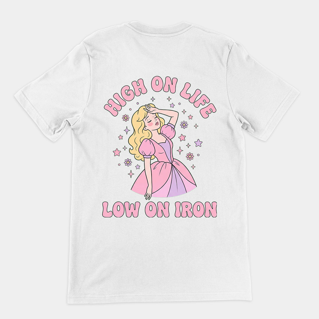 High on Life Low on Iron T-Shirt (backprint) Orbital Clothing