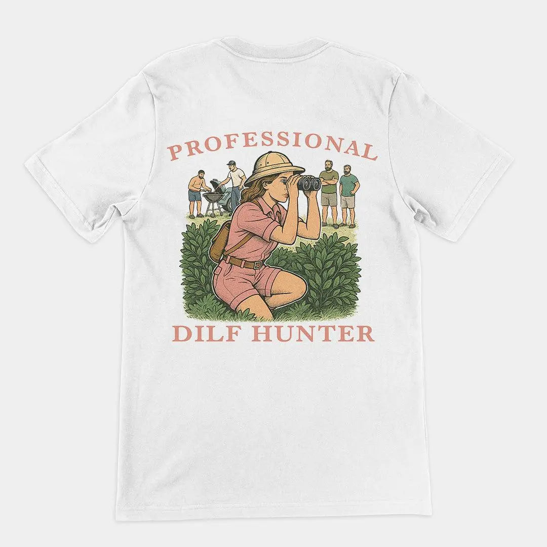 Professional Dilf Hunter T-Shirt (backprint) - Orbital Clothing