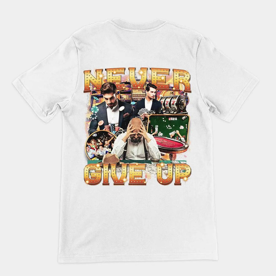 Never GIve Up T-Shirt (backprint) - Orbital Clothing