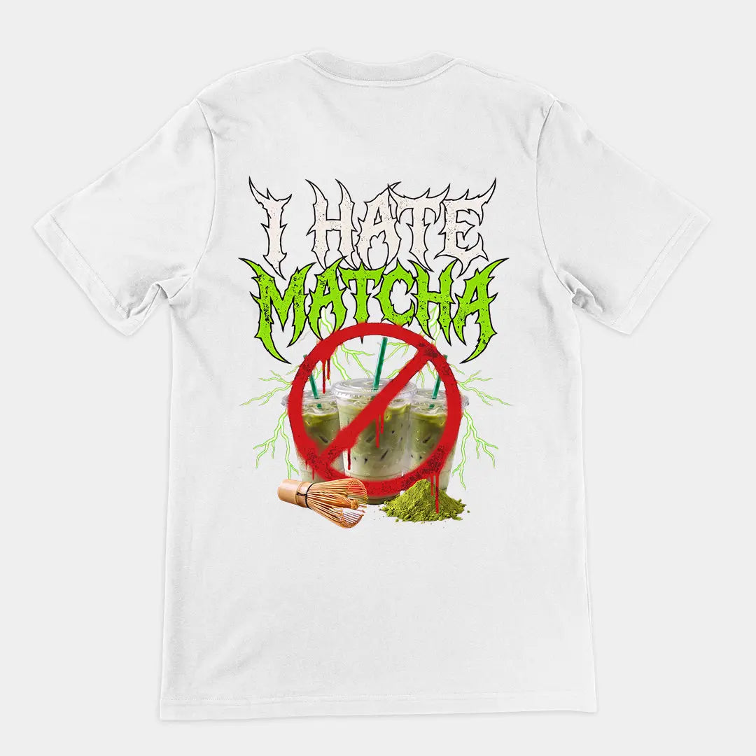 I hate Matcha T-Shirt (backprint) Orbital Clothing