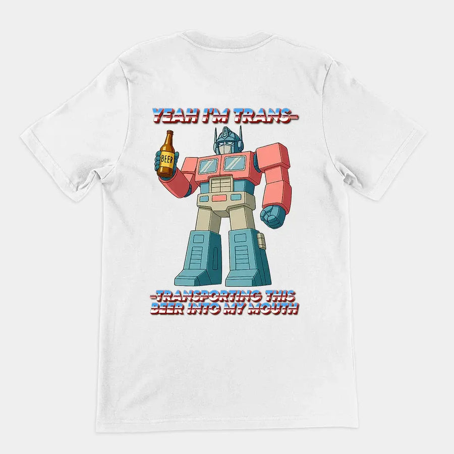 Yeah I'm trans- transporting this beer into my mouth T-Shirt (backprint) - Orbital Clothing