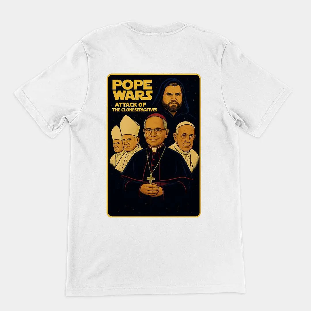 Pope Wars attack of the cloneservatives T-Shirt (backprint) - Orbital Clothing