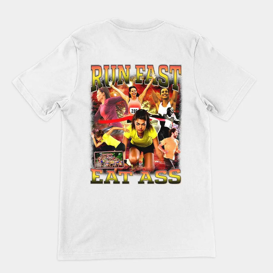 Run Fast Eat Ass T-Shirt (backprint) - Orbital Clothing