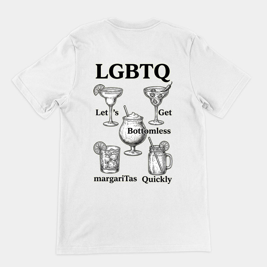LGBTQ - lets get bottomless margaritas quickly T-Shirt (backprint) Orbital Clothing