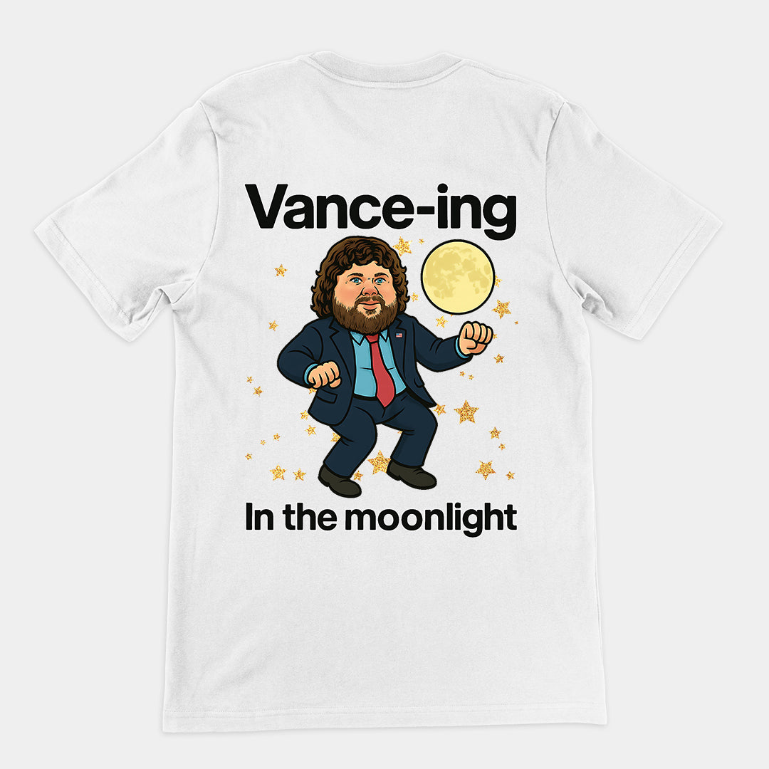Vance-ing in the moonlight T-Shirt (backprint)