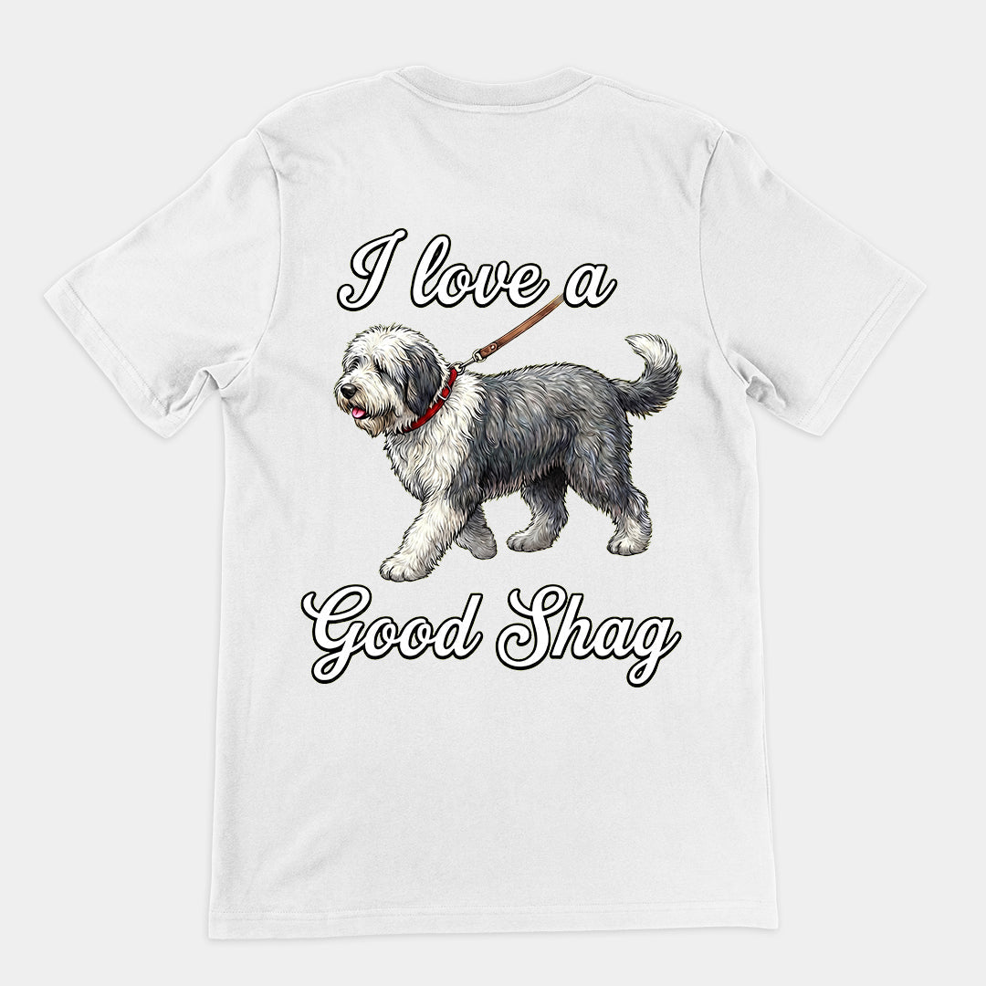 I love a good shag (shaggy dog) T-Shirt (backprint) Orbital Clothing