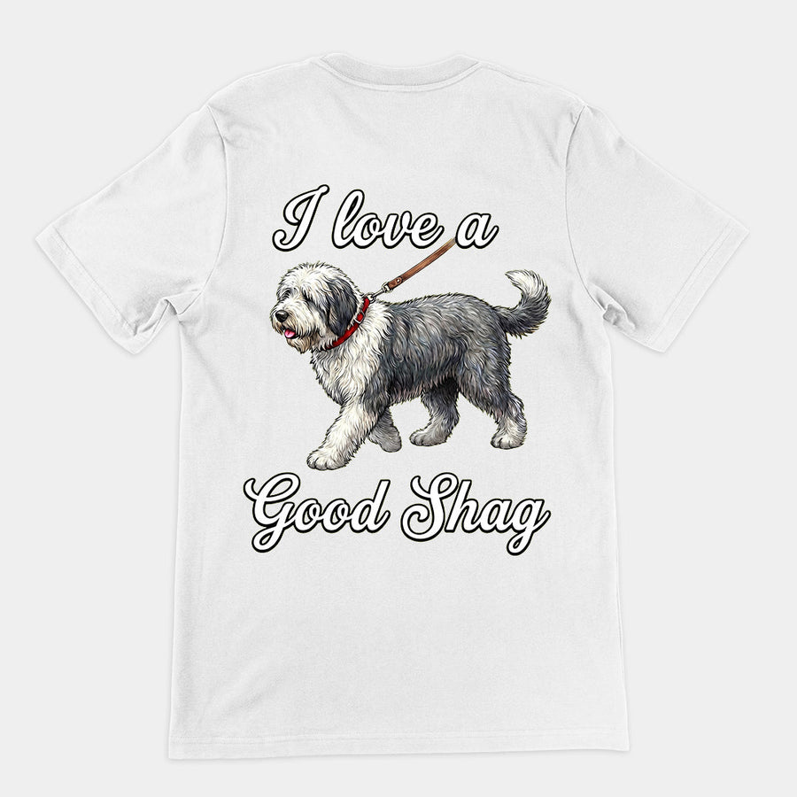 I love a good shag (shaggy dog) T-Shirt (backprint) Orbital Clothing