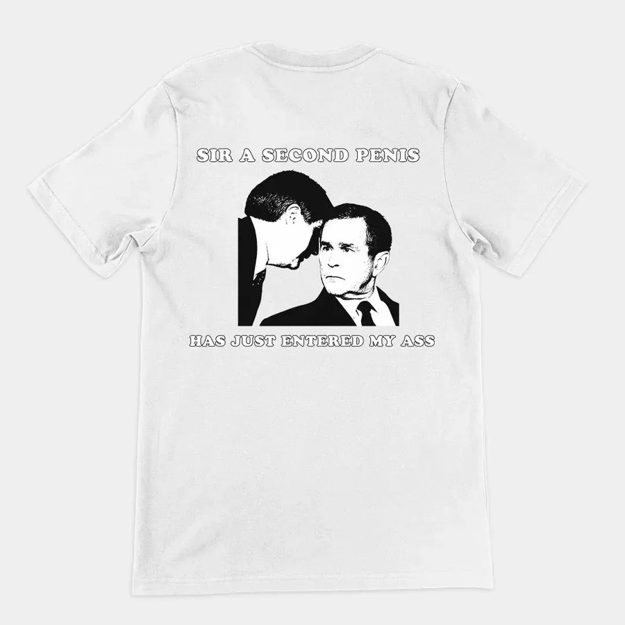 Sir a second penis has just entered my ass T-Shirt (backprint) - Orbital Clothing