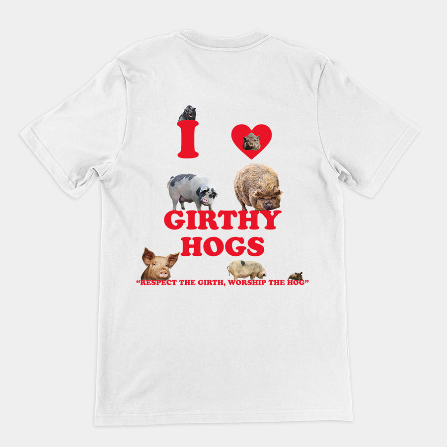 I Love Girthy Hogs T-Shirt (backprint) Orbital Clothing