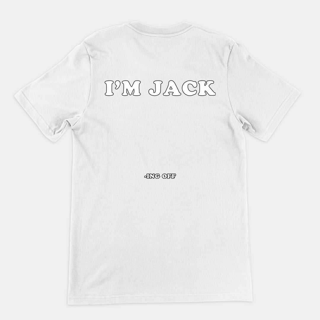 I'm Jack -ing off T-Shirt (backprint) Orbital Clothing