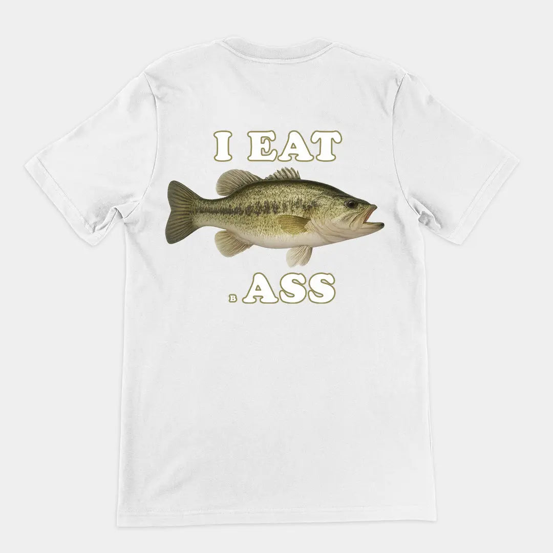 I Eat Bass T-Shirt (backprint) Orbital Clothing