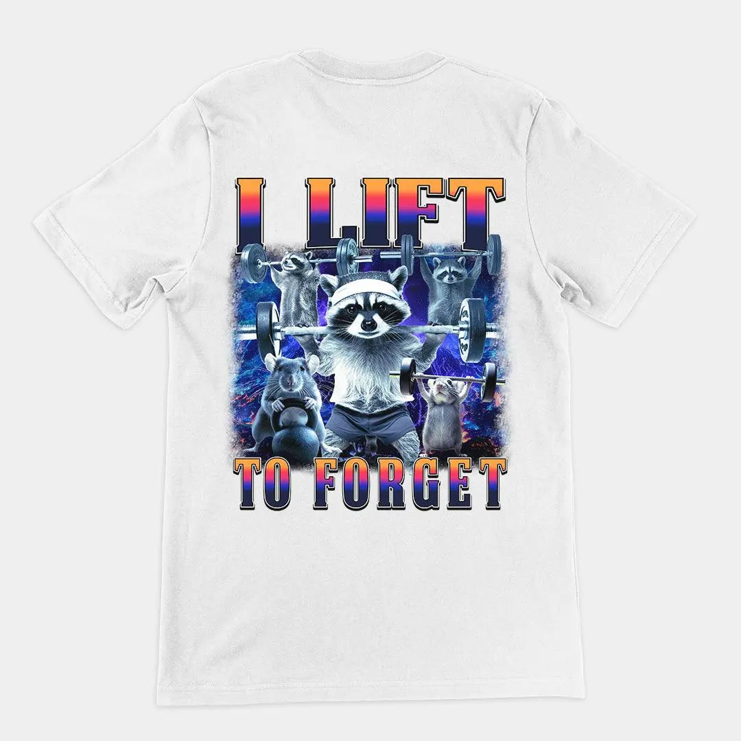 I Lift to Forget T-Shirt (backprint) - Orbital Clothing