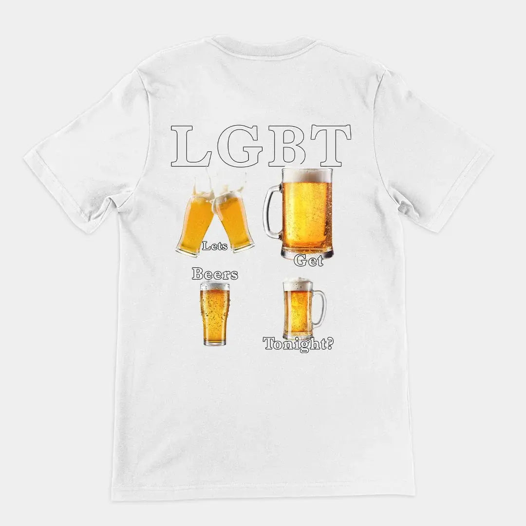 lets get beers tonight T-Shirt (backprint) - Orbital Clothing