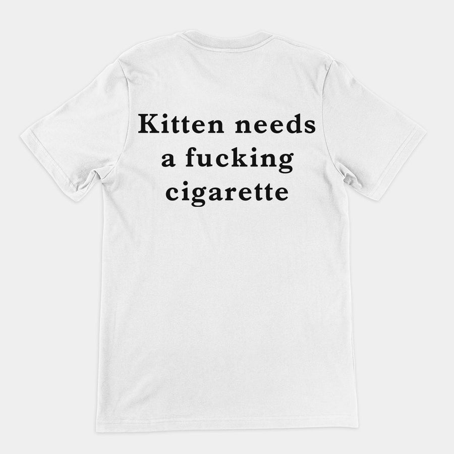 Kitten needs a cigarette T-Shirt (backprint) Orbital Clothing
