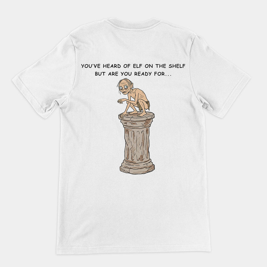 You've heard of elf on the shelf but are you ready for Gollum on a Collumn T-Shirt (backprint) Orbital Clothing
