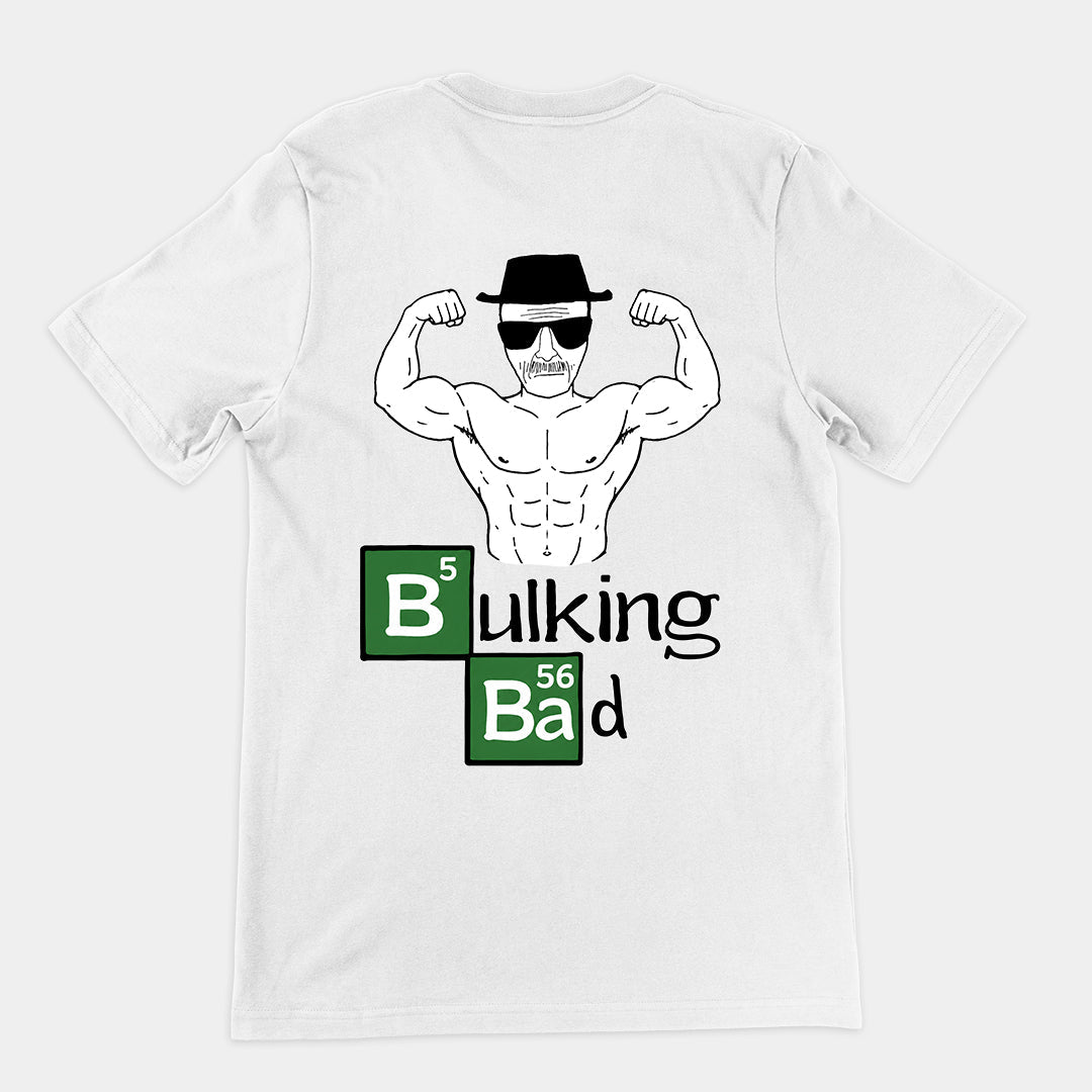 Bulking Bad T-Shirt (backprint) Orbital Clothing
