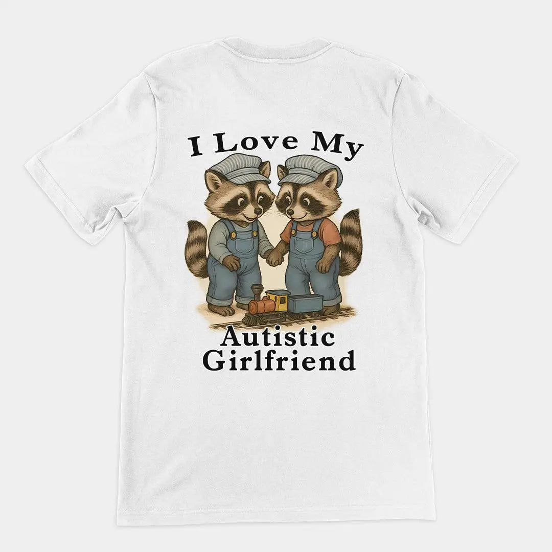 I Love my Autistic Girlfriend T-Shirt (backprint) - Orbital Clothing
