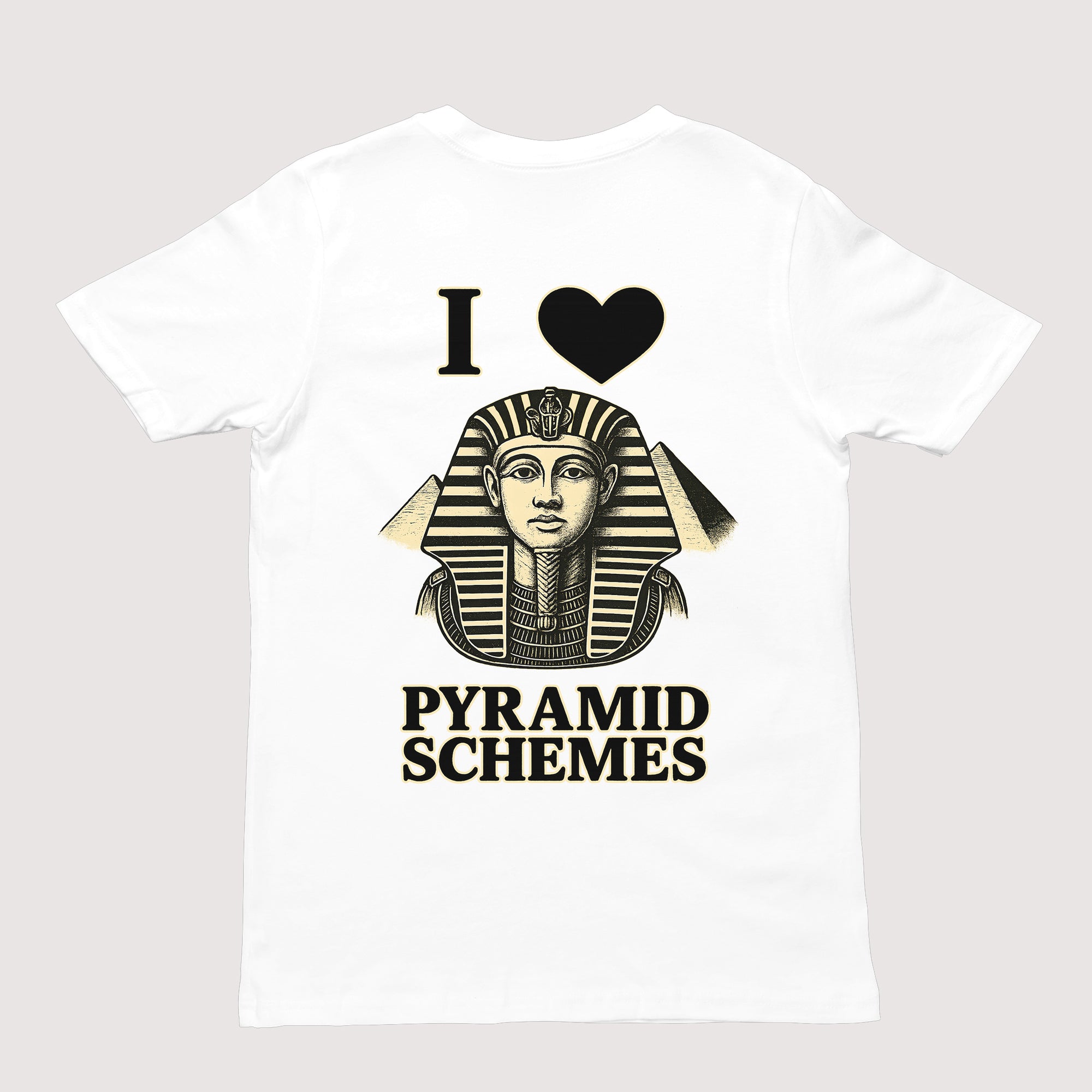 I Love Pyramid Schemes T-Shirt (backprint)