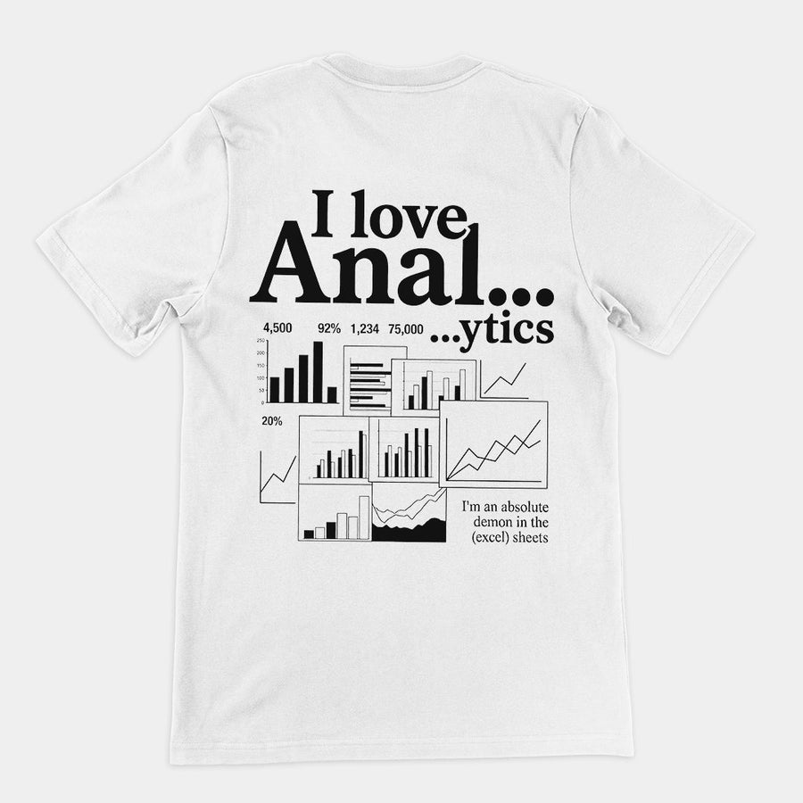I love Anal...ytics T-Shirt (backprint) Orbital Clothing