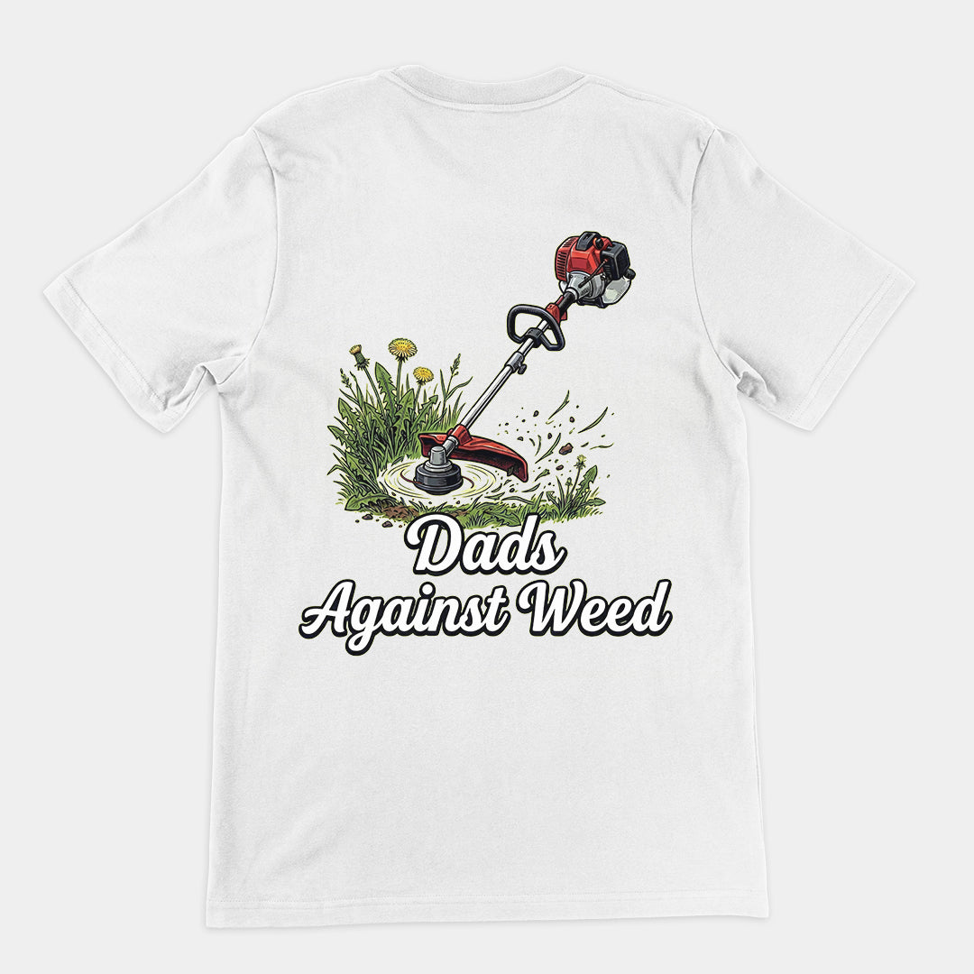Dads against weed T-Shirt (backprint)