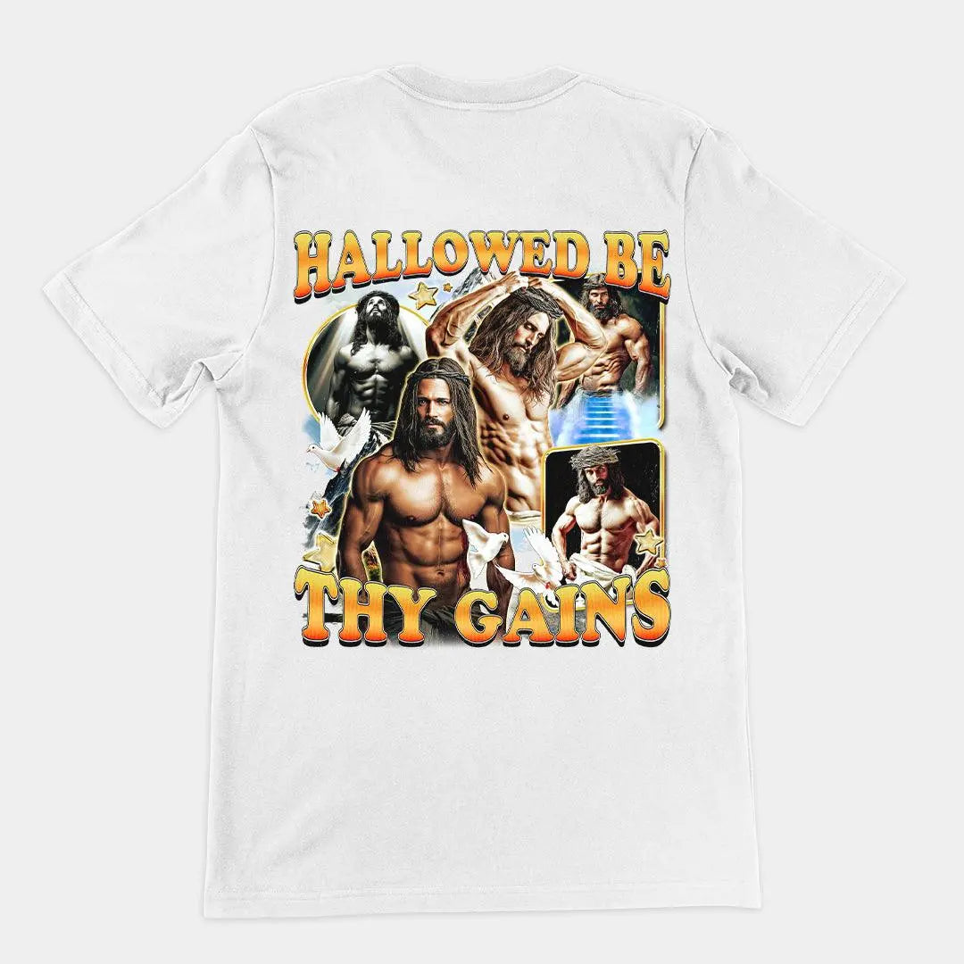Hallowed be thy Gains T-Shirt (backprint) - Orbital Clothing