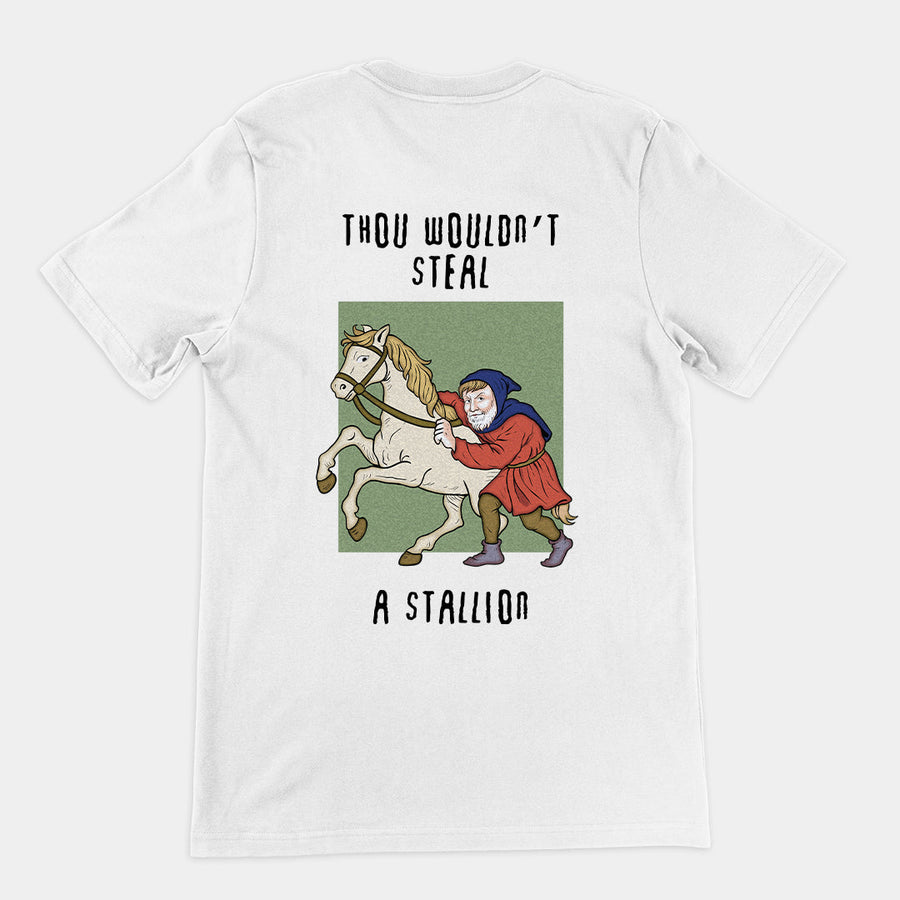 Thou wouldn't steal a stallion T-Shirt (backprint) Orbital Clothing
