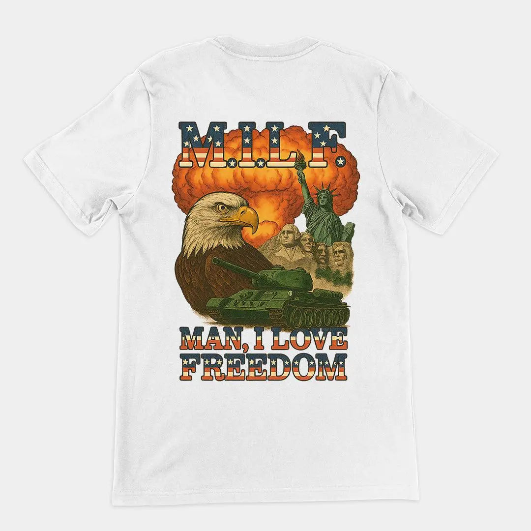 MILF - Man I Love Freedom T-Shirt (backprint) - Orbital Clothing