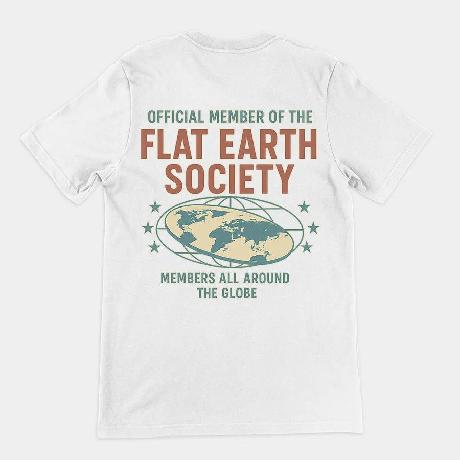 Offcial Member of the Flat Earth Society T-Shirt (backprint) - Orbital Clothing