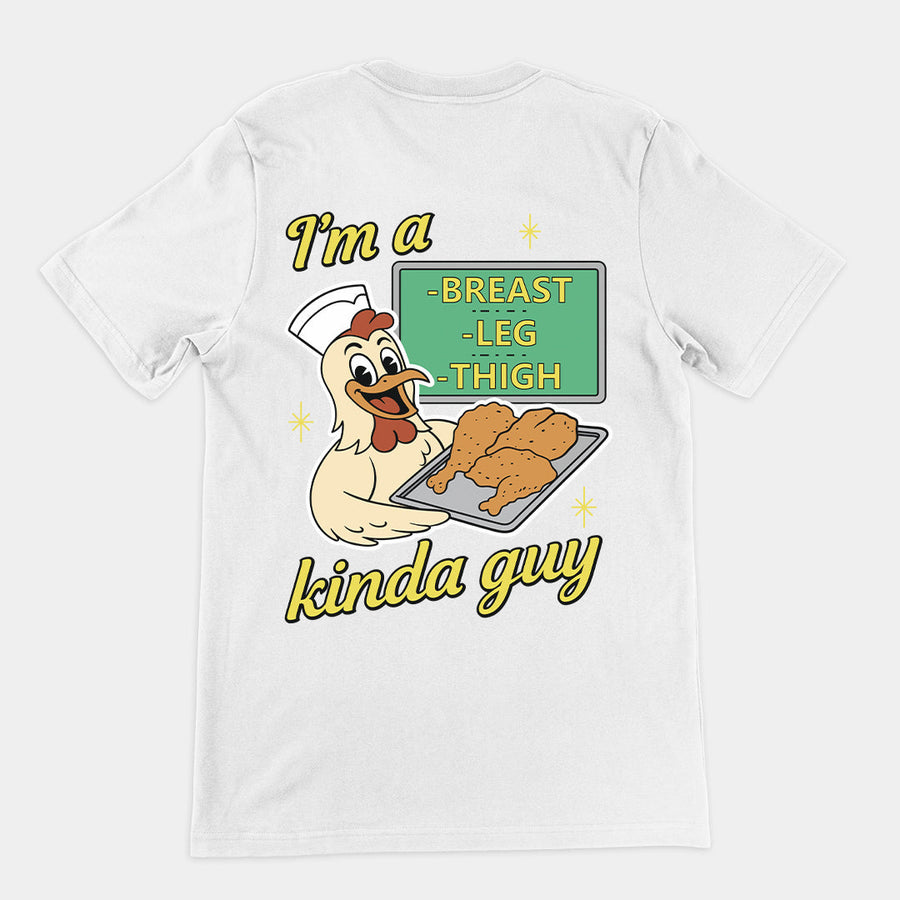 I'm a breast leg and thigh kinda guy (chicken) T-Shirt (backprint) Orbital Clothing