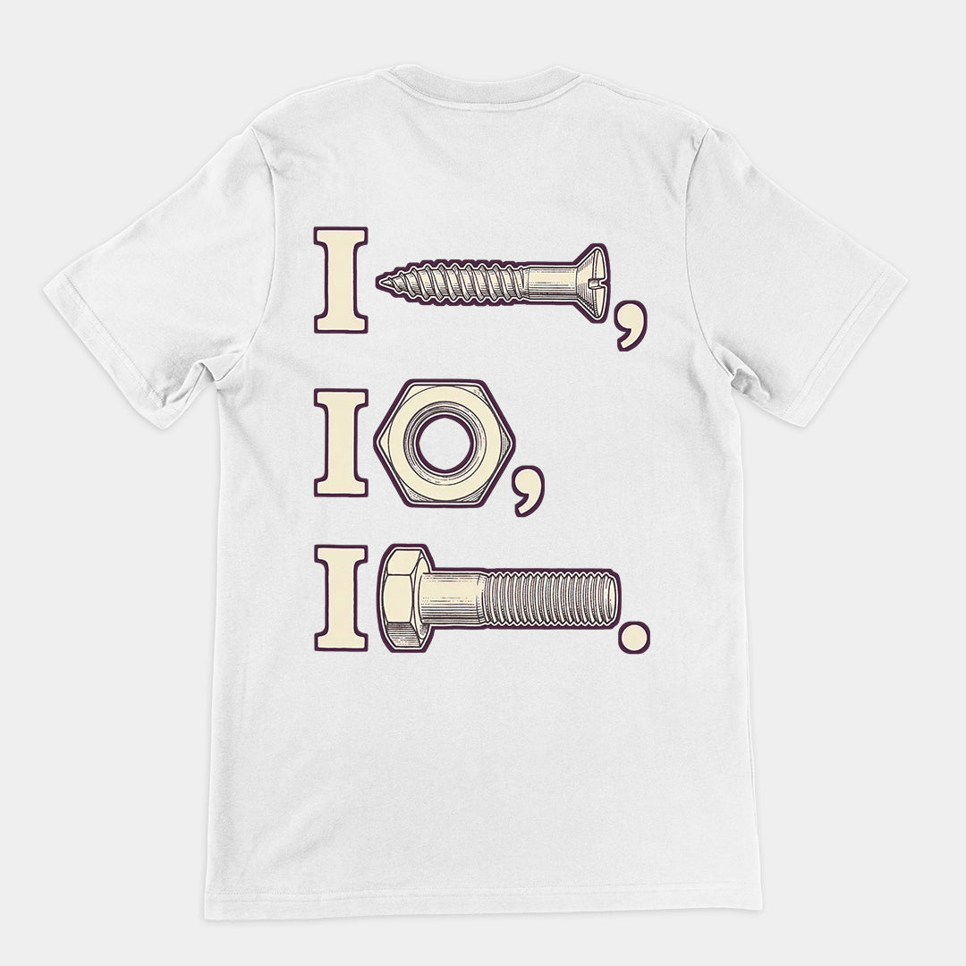 I nut I screw I bolt T-Shirt (backprint) Orbital Clothing