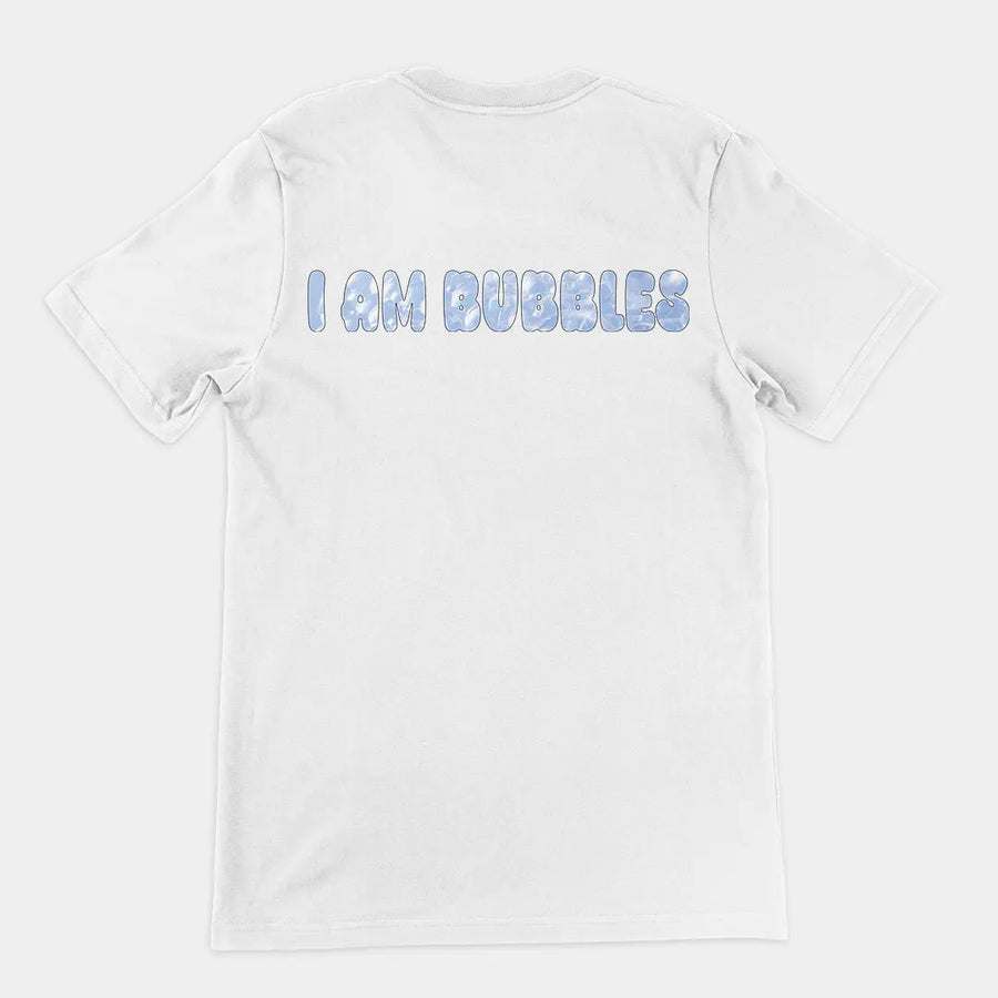 I am bubbles T-Shirt (backprint) Orbital Clothing