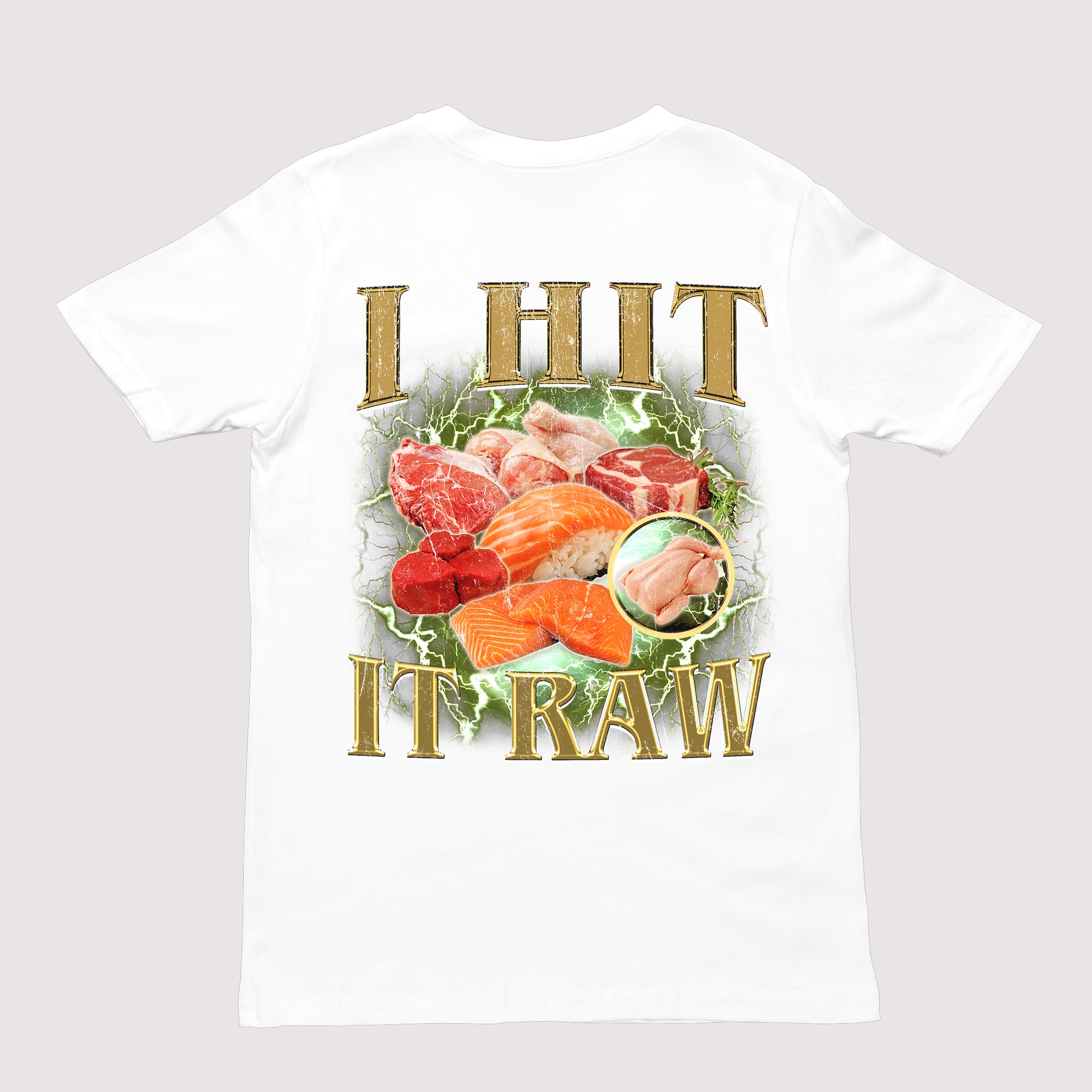 I hit it raw T-Shirt (backprint)