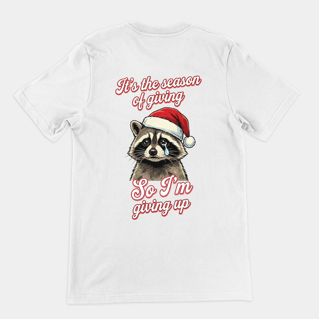 It's the season of giving so I'm giving up T-Shirt (backprint)