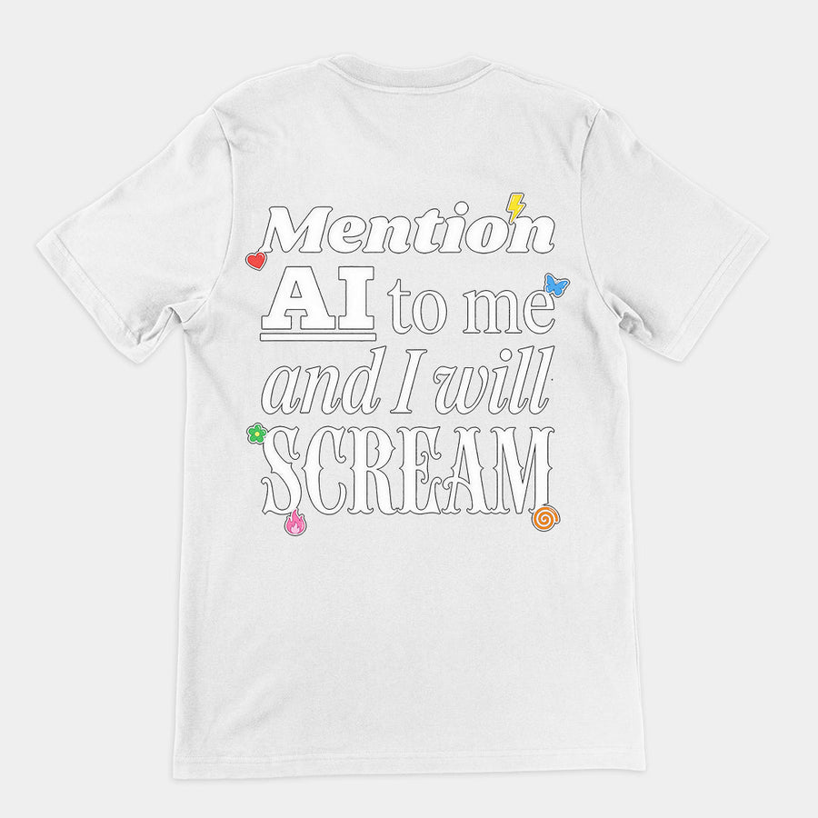 Mention AI to me and I will scream T-Shirt (backprint) Orbital Clothing