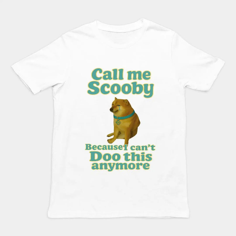 Funny “Can’t Doo this anymore” Scooby pun graphic on a premium white funny t-shirt – Orbital Clothing