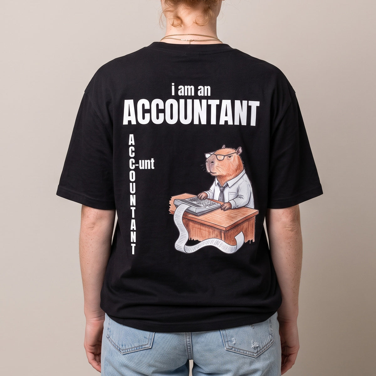 I Am An Accountant (C-unt) T-Shirt (backprint) - Orbital Clothing