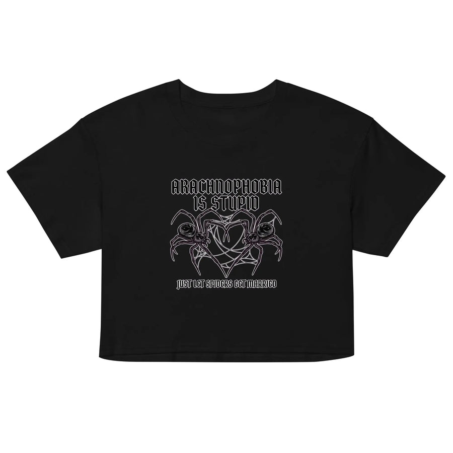 Arachnophobia is stupid just lets spiders get married Women’s crop top Orbital Clothing