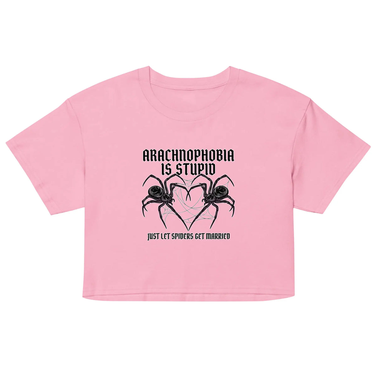 Arachnophobia is stupid just lets spiders get married Women’s crop top Orbital Clothing