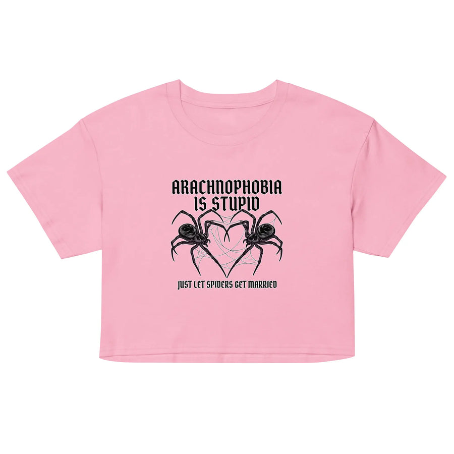 Arachnophobia is stupid just lets spiders get married Women’s crop top Orbital Clothing
