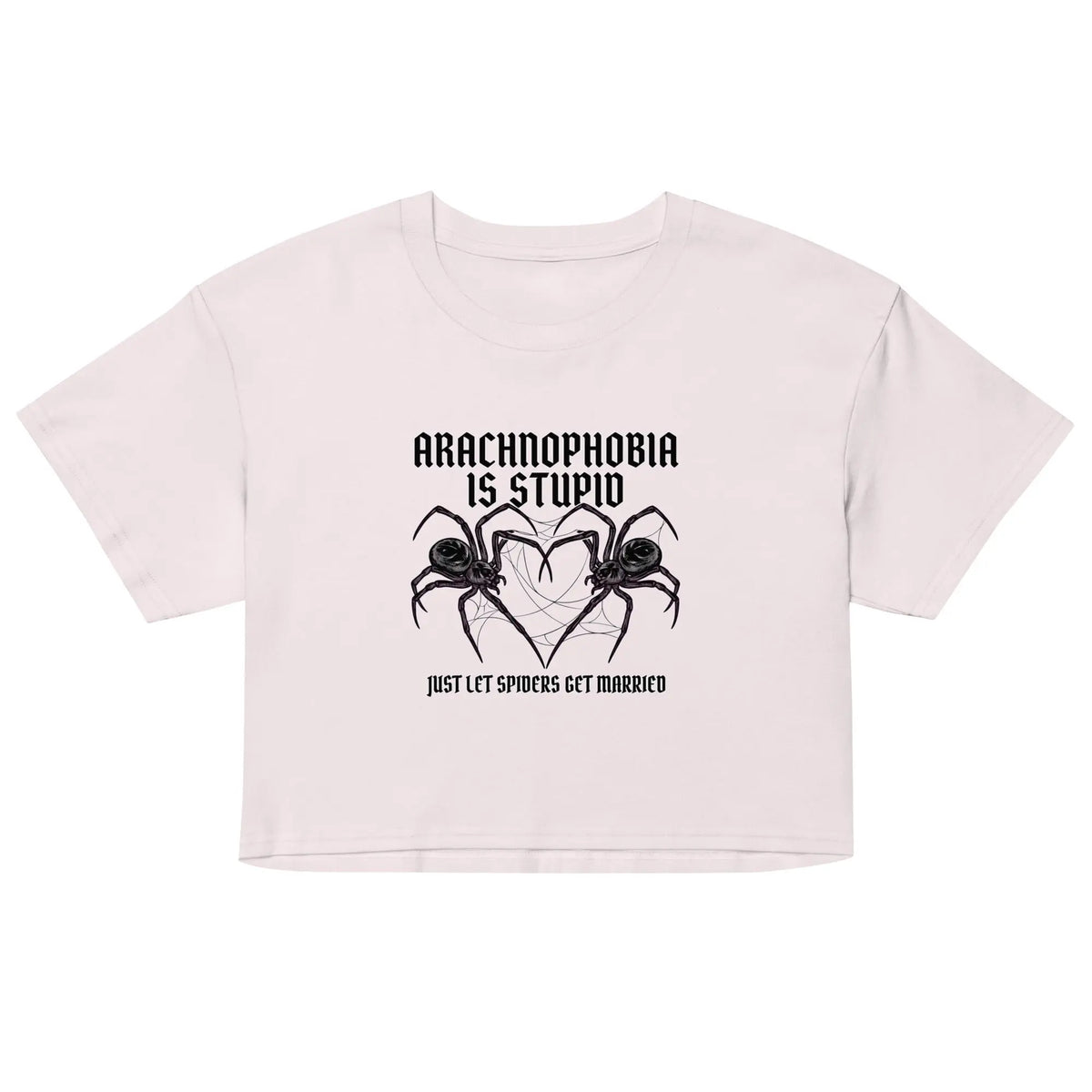 Arachnophobia is stupid just lets spiders get married Women’s crop top Orbital Clothing