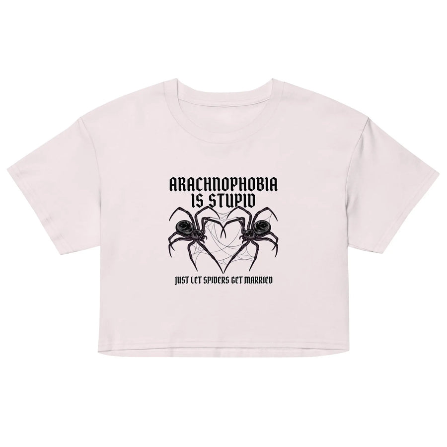 Arachnophobia is stupid just lets spiders get married Women’s crop top Orbital Clothing