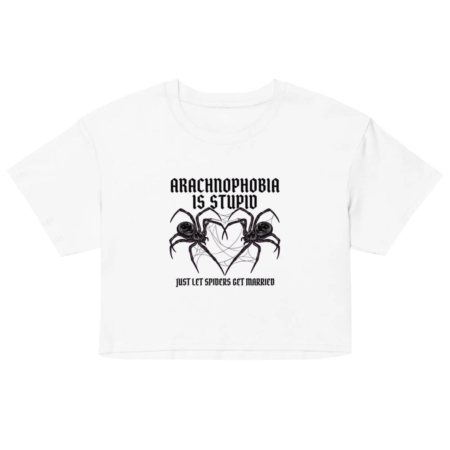 Arachnophobia is stupid just lets spiders get married Women’s crop top Orbital Clothing