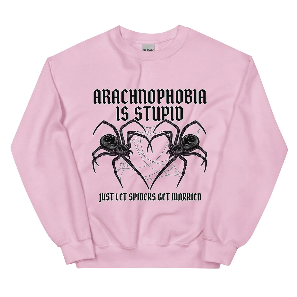 Arachnophobia is stupid just lets spiders get married Sweatshirt Orbital Clothing