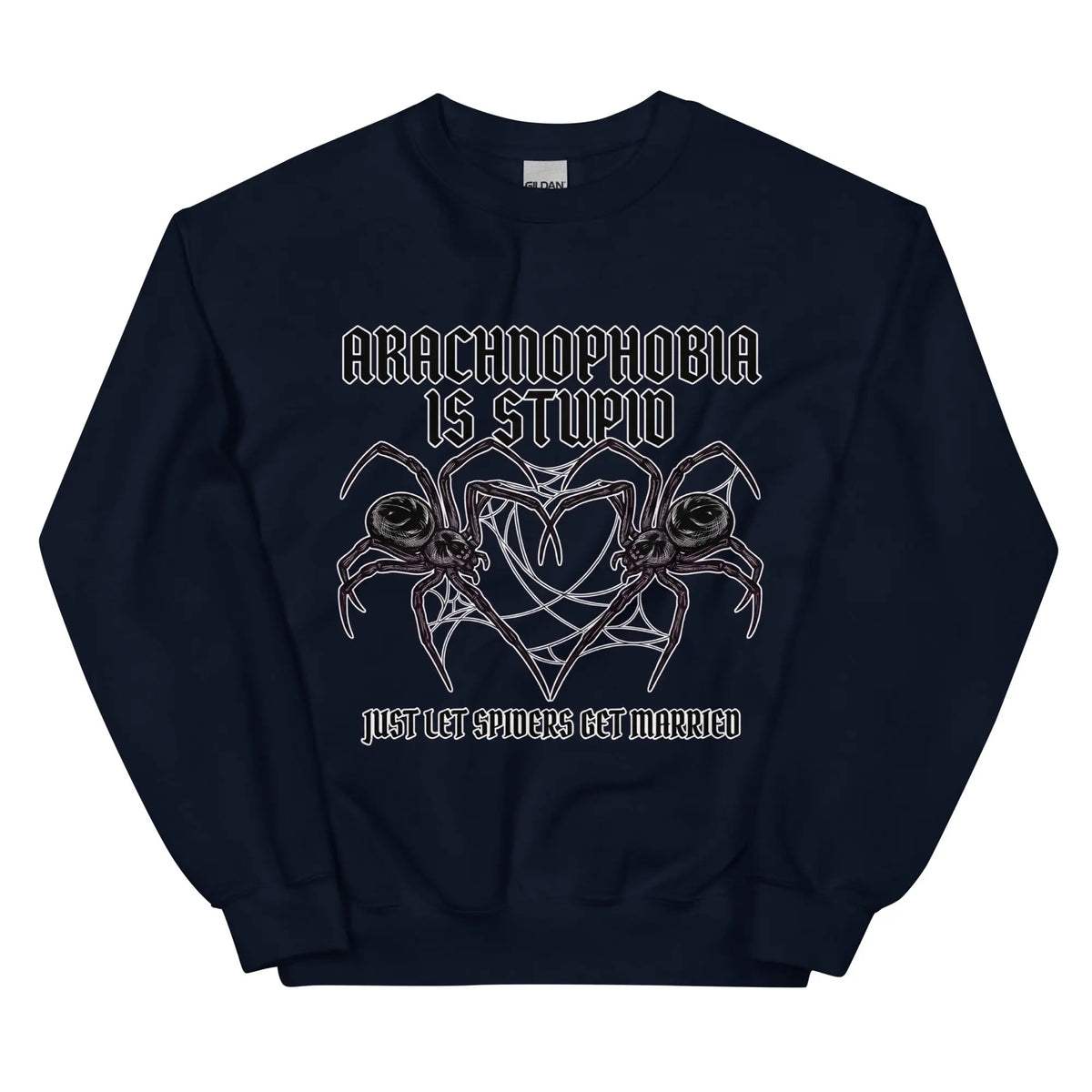 Arachnophobia is stupid just lets spiders get married Sweatshirt Orbital Clothing
