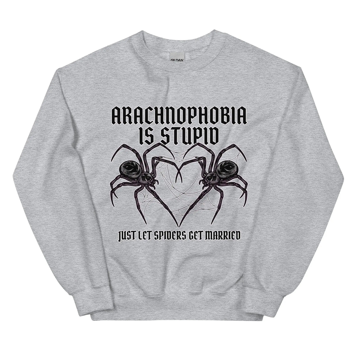 Arachnophobia is stupid just lets spiders get married Sweatshirt Orbital Clothing