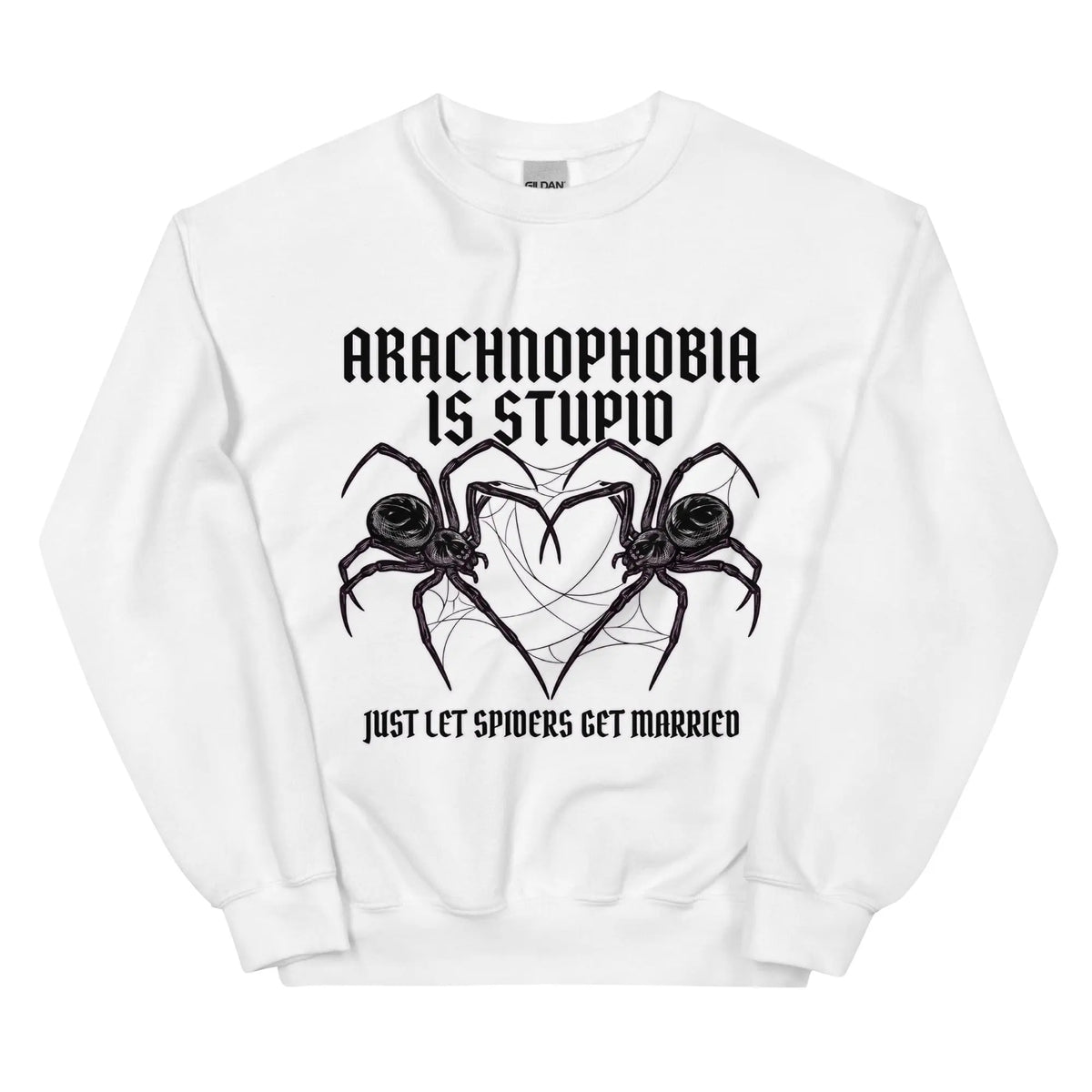 Arachnophobia is stupid just lets spiders get married Sweatshirt Orbital Clothing