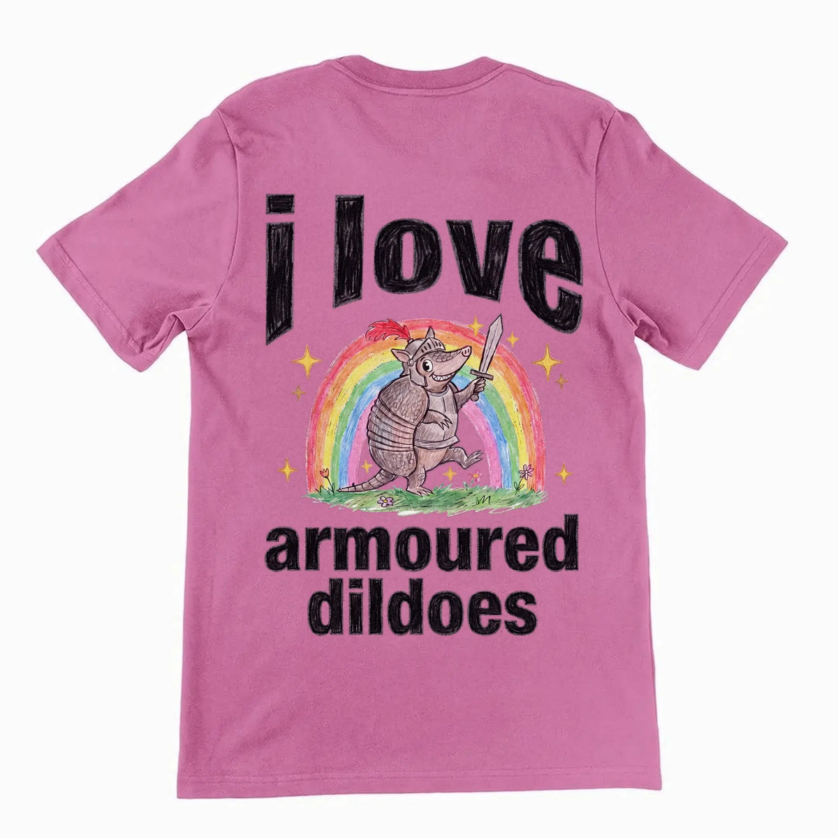I Love Armoured Dildoes T-Shirt (backprint) Orbital Clothing