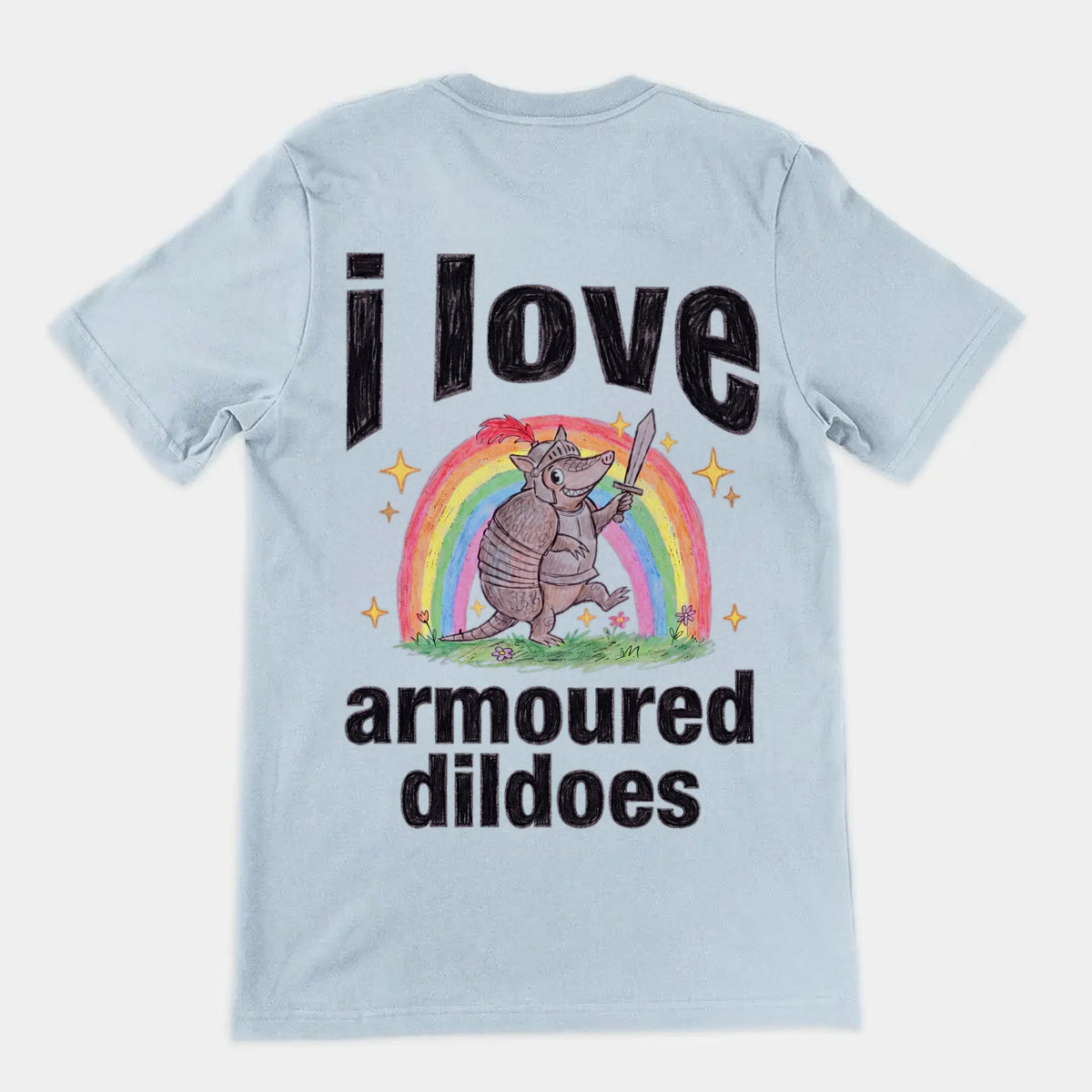 I Love Armoured Dildoes T-Shirt (backprint) Orbital Clothing